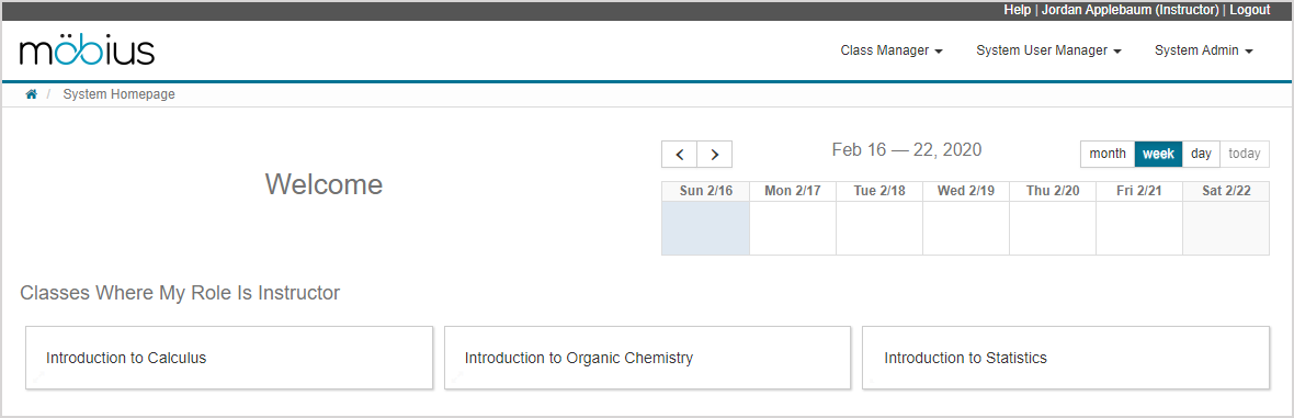 The System Homepage shows the System Calendar and the classes that you're an instructor for.